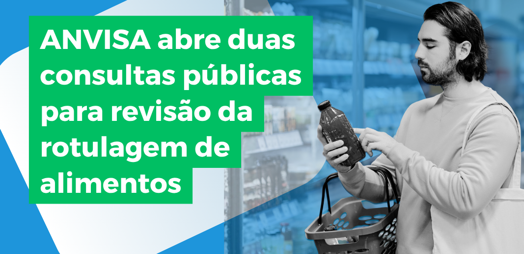 anvisa-abre-duas-consultas-publicas-para-modernizar-rotulagem-de-alimentos